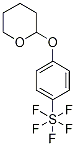 4-(Tetrahydro-2H-pyran-2-yloxy)phenylsulphur pentafluoride 结构式