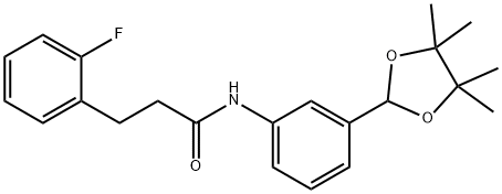3-(2-fluorophenyl)-N-[3-(4,4,5,5-tetramethyl-1,3-dioxolan-2-yl)phenyl]propanamide 结构式