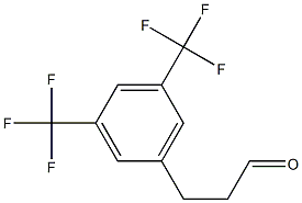 Benzenepropanal, 3,5-bis(trifluoroMethyl)- (or 3-[3,5-Bis(trifluoroMethyl)phenyl]propionaldehyde ) 结构式