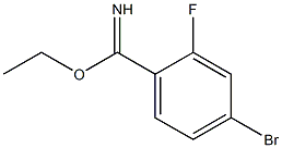 ethyl 4-bromo-2-fluorobenzylimidate 结构式