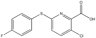 3-chloro-6-[(4-fluorophenyl)sulfanyl]pyridine-2-carboxylic acid 结构式