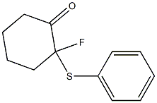 2-Phenylthio-2-fluorocyclohexanone 结构式