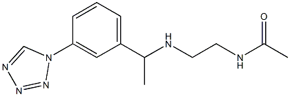 N-[2-({1-[3-(1H-1,2,3,4-tetrazol-1-yl)phenyl]ethyl}amino)ethyl]acetamide 结构式