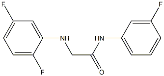 2-[(2,5-difluorophenyl)amino]-N-(3-fluorophenyl)acetamide 结构式