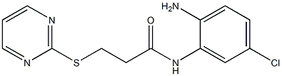 N-(2-amino-5-chlorophenyl)-3-(pyrimidin-2-ylsulfanyl)propanamide 结构式