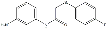 N-(3-aminophenyl)-2-[(4-fluorophenyl)sulfanyl]acetamide 结构式