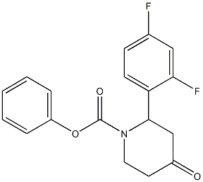 PHENYL 2-(2,4-DIFLUOROPHENYL)-4-OXOPIPERIDINE-1-CARBOXYLATE 结构式