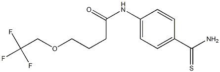 N-(4-carbamothioylphenyl)-4-(2,2,2-trifluoroethoxy)butanamide 结构式