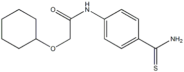 N-[4-(aminocarbonothioyl)phenyl]-2-(cyclohexyloxy)acetamide 结构式