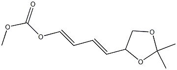 (2E,4E)-1-(Methoxycarbonyloxy)-4-(2,2-dimethyl-1,3-dioxolan-4-yl)-1,3-butadiene 结构式