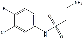 2-amino-N-(3-chloro-4-fluorophenyl)ethane-1-sulfonamide 结构式