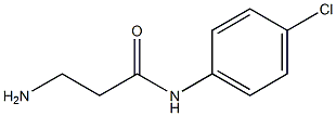 3-amino-N-(4-chlorophenyl)propanamide 结构式