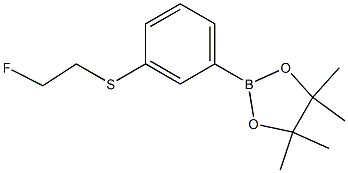 2-(3-(2-FLUOROETHYLTHIO)PHENYL)-4,4,5,5-TETRAMETHYL-1,3,2-DIOXABOROLANE 结构式