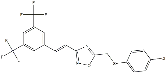 5-{[(4-chlorophenyl)thio]methyl}-3-[3,5-di(trifluoromethyl)styryl]-1,2,4-oxadiazole 结构式