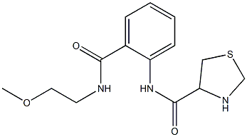 N-{2-[(2-methoxyethyl)carbamoyl]phenyl}-1,3-thiazolidine-4-carboxamide 结构式