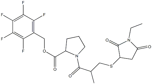 1-[3-[(2,5-Dioxo-1-ethylpyrrolidin-3-yl)thio]-2-methylpropionyl]pyrrolidine-2-carboxylic acid 2,3,4,5,6-pentafluorobenzyl ester 结构式