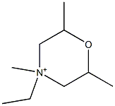 4-Ethyl-2,4,6-trimethylmorpholinium 结构式