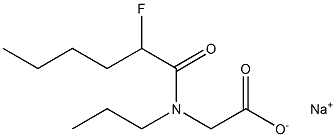 N-(2-Fluorohexanoyl)-N-propylglycine sodium salt 结构式