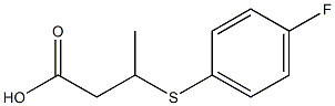 3-(4-Fluorophenylthio)butyric acid, tech. 结构式