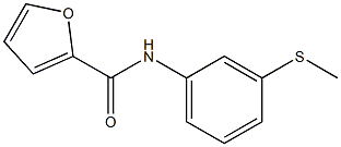 N-[3-(methylsulfanyl)phenyl]-2-furamide 结构式