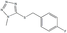 4-fluorobenzyl 1-methyl-1H-tetraazol-5-yl sulfide 结构式