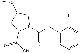 1-[(2-fluorophenyl)acetyl]-4-methoxypyrrolidine-2-carboxylic acid 结构式