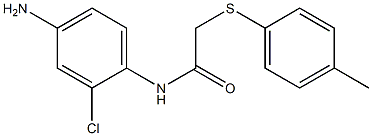 N-(4-amino-2-chlorophenyl)-2-[(4-methylphenyl)sulfanyl]acetamide 结构式