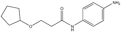 N-(4-aminophenyl)-3-(cyclopentyloxy)propanamide 结构式