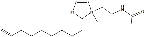 1-[2-(Acetylamino)ethyl]-1-ethyl-2-(8-nonenyl)-4-imidazoline-1-ium 结构式