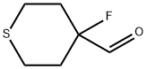 4-Fluoro-tetrahydro-thiopyran-4-carbaldehyde 结构式