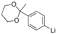 Lithium, [4-(2-methyl-1,3-dioxan-2-yl)phenyl]- (9CI) 结构式