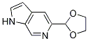 1H-Pyrrolo[2,3-c]pyridine, 5-(1,3-dioxolan-2-yl)- 结构式