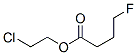 4-Fluorobutyric acid 2-chloroethyl ester 结构式