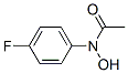 Acetamide, N-(4-fluorophenyl)-N-hydroxy- 结构式