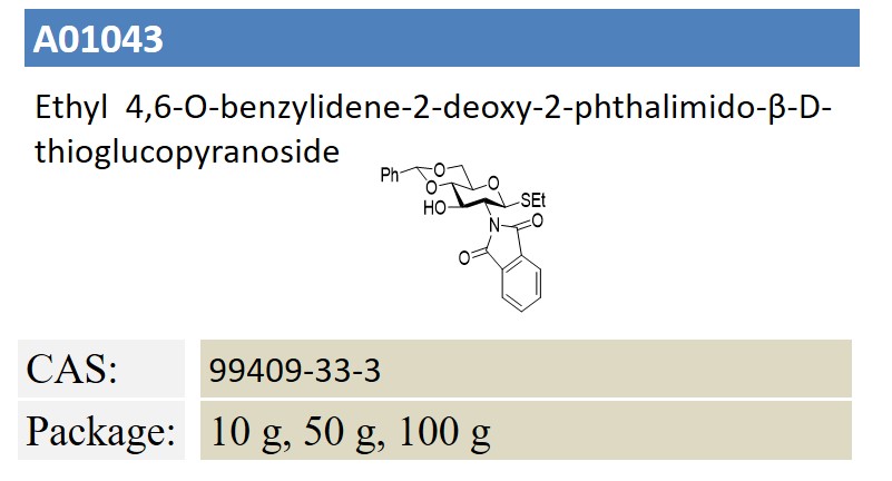 Ethyl ?4,6-O-benzylidene-2-deoxy-2-phthalimido-β-D- thioglucopyranoside 