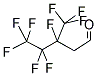 3,4,4,5,5,5-Hexafluoro-3-(trifluoromethyl)pentanal 结构式