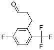 3-(5-FLUORO-2-TRIFLUOROMETHYL-PHENYL)-PROPIONALDEHYDE 结构式