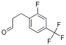 3-(2-FLUORO-4-TRIFLUOROMETHYL-PHENYL)-PROPIONALDEHYDE 结构式