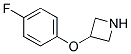 3-(4-Fluoro-phenoxy)-azetidine 结构式