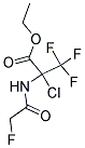 ETHYL 2-CHLORO-3,3,3-TRIFLUORO-2-[(2-FLUOROACETYL)AMINO]PROPANOATE 结构式