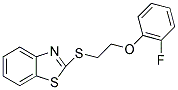 2-([2-(2-FLUOROPHENOXY)ETHYL]THIO)-1,3-BENZOTHIAZOLE 结构式