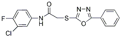 N-(3-CHLORO-4-FLUOROPHENYL)-2-[(5-PHENYL-1,3,4-OXADIAZOL-2-YL)SULFANYL]ACETAMIDE 结构式