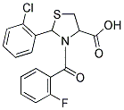 2-(2-CHLORO-PHENYL)-3-(2-FLUORO-BENZOYL)-THIAZOLIDINE-4-CARBOXYLIC ACID 结构式