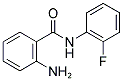 2-AMINO-N-(2-FLUOROPHENYL)BENZAMIDE 结构式