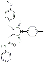 2-[3-(4-METHOXYBENZYL)-1-(4-METHYLPHENYL)-2,5-DIOXO-4-IMIDAZOLIDINYL]-N-PHENYLACETAMIDE 结构式