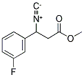 Methyl 3-isocyano-3-(3-fluorophenyl)propionate 结构式