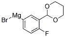 3-(1,3-DIOXAN-2-YL)-4-FLUOROPHENYLMAGNESIUM BROMIDE 结构式