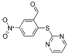 5-NITRO-2-(PYRIMIDIN-2-YLSULFANYL)-BENZALDEHYDE 结构式