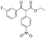 3-(3-FLUORO-PHENYL)-2-(4-NITRO-PHEN YL)-3-OXO-PROPIONIC ACID ETHYL ESTER 结构式