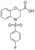 4-[(4-FLUOROPHENYL)SULFONYL]-3,4-DIHYDRO-2H-1,4-BENZOXAZINE-2-CARBOXYLIC ACID 结构式